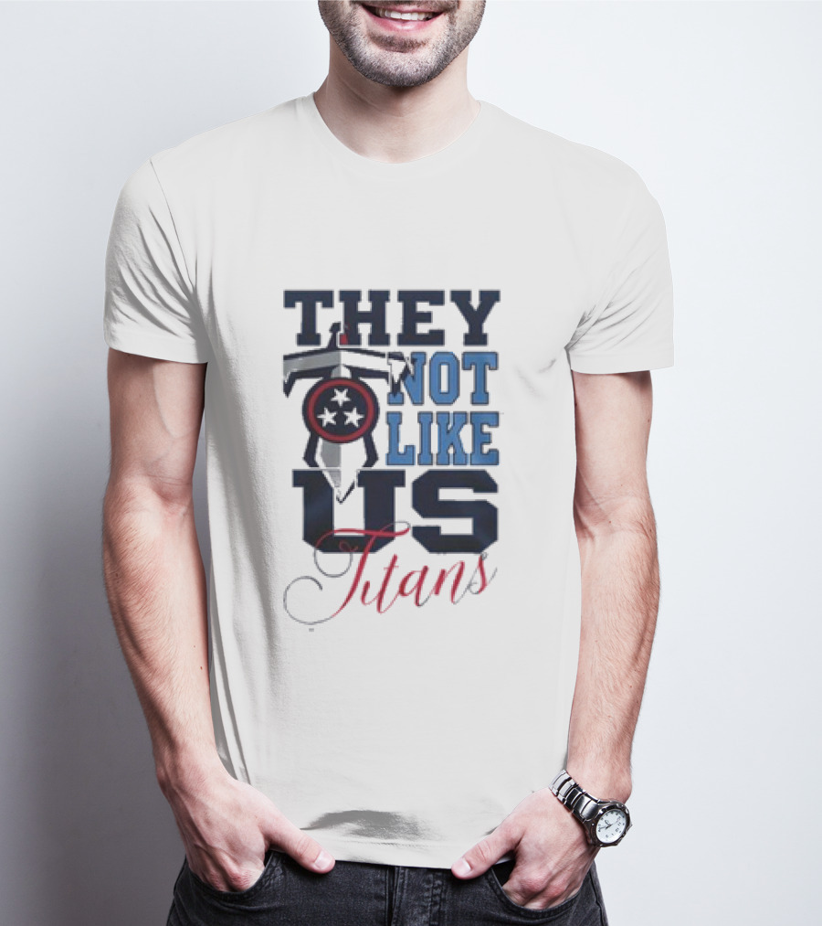 They Not Like Us Tennessee Titans T-Shirt