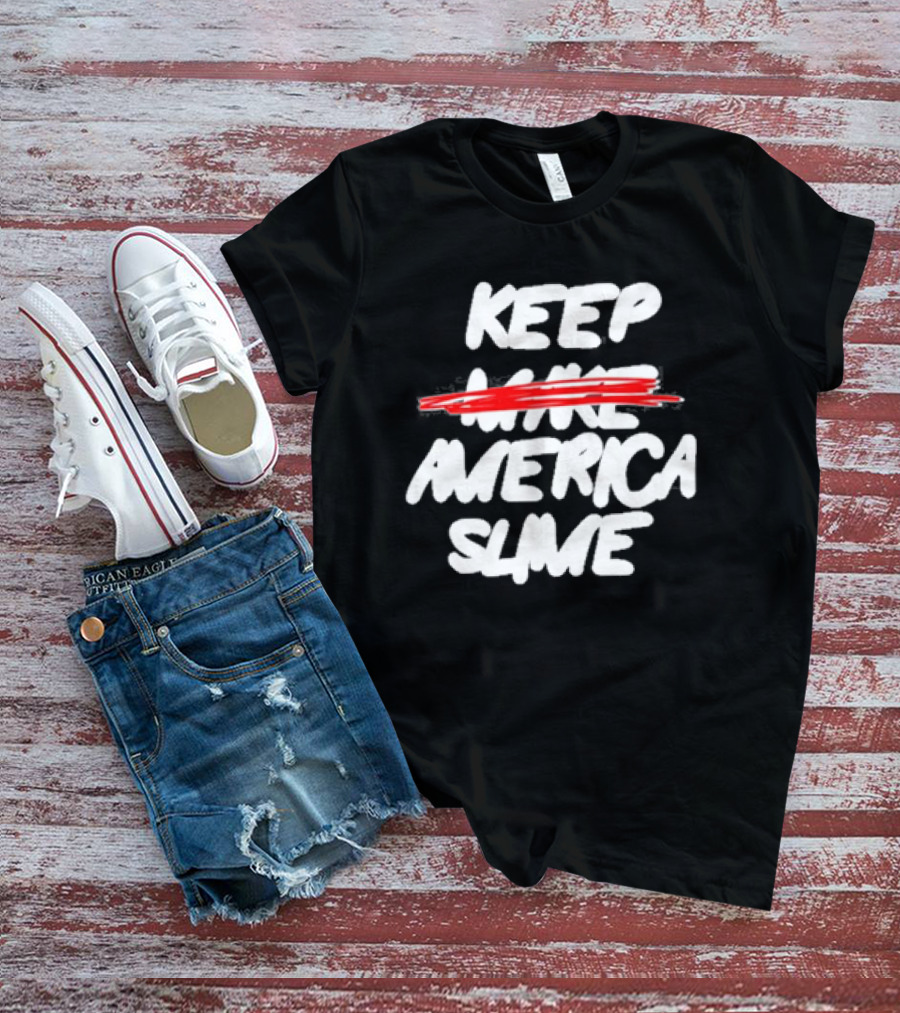 Keep America Slime Again Text T-Shirt