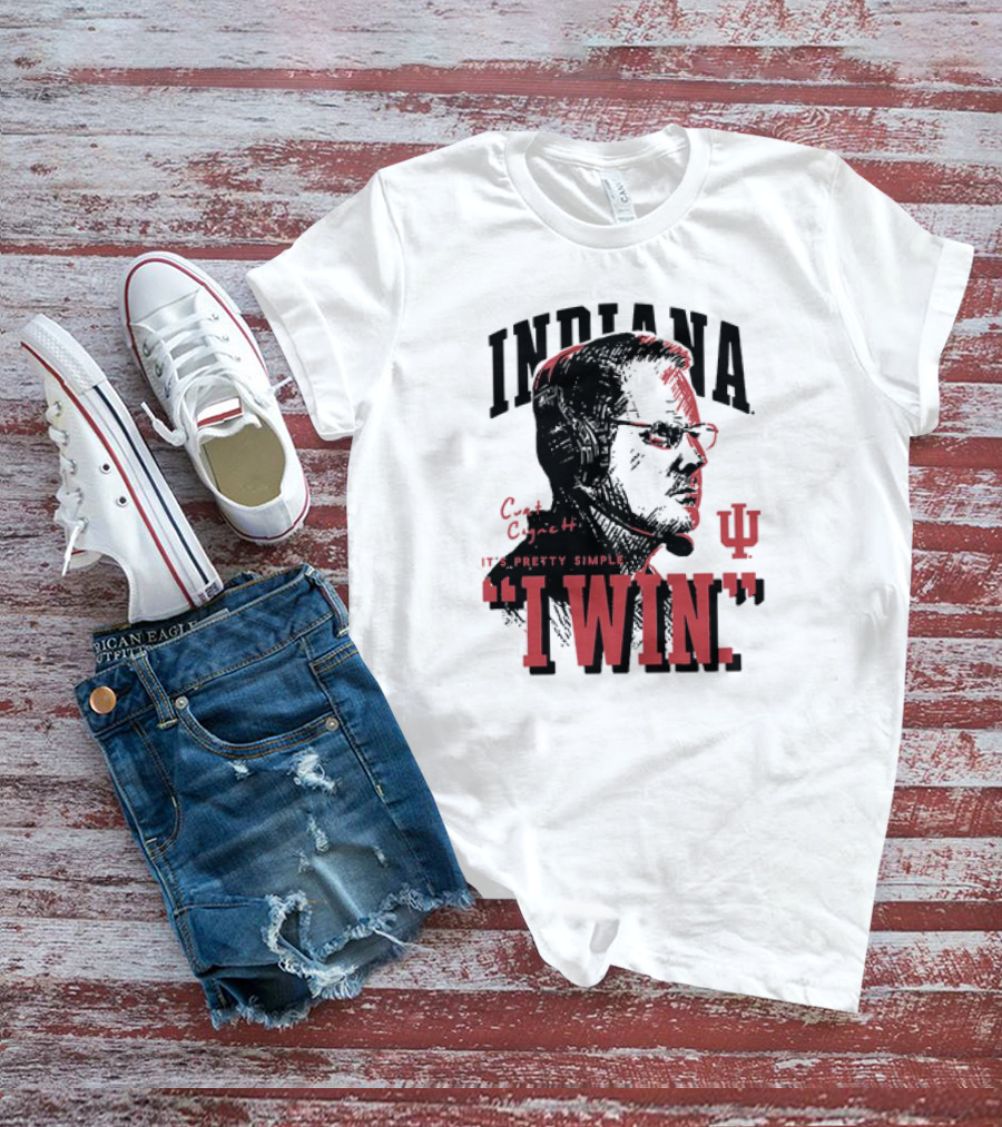 Indiana Hoosiers Football Curt Cignetti It's Pretty Simple I Win Vintage T-Shirt