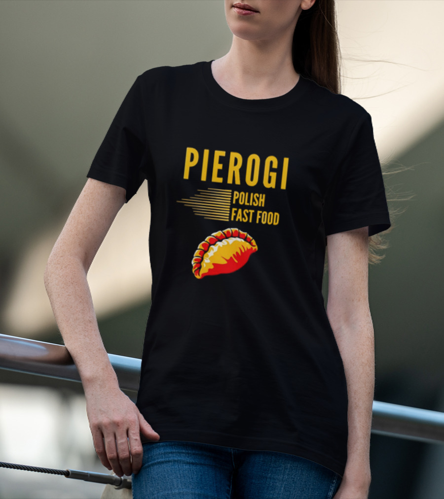 PIEROGI POLISH FAST FOOD Dumpling T-Shirt