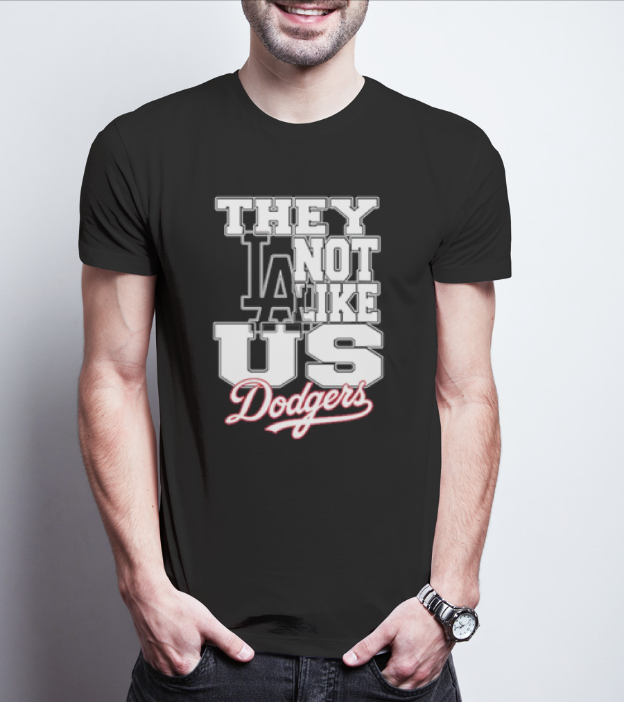 They Not Like Us LA Dodgers T-Shirt