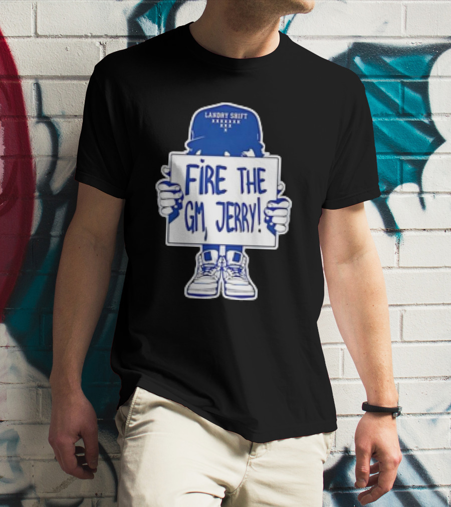 Laundry Shift Fire The GM Jerry T-Shirt
