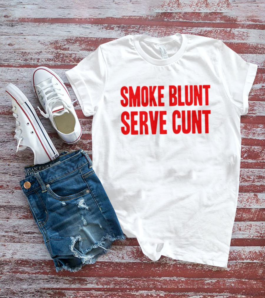 Smoke Blunt Serve Cunt Bold Red T-Shirt