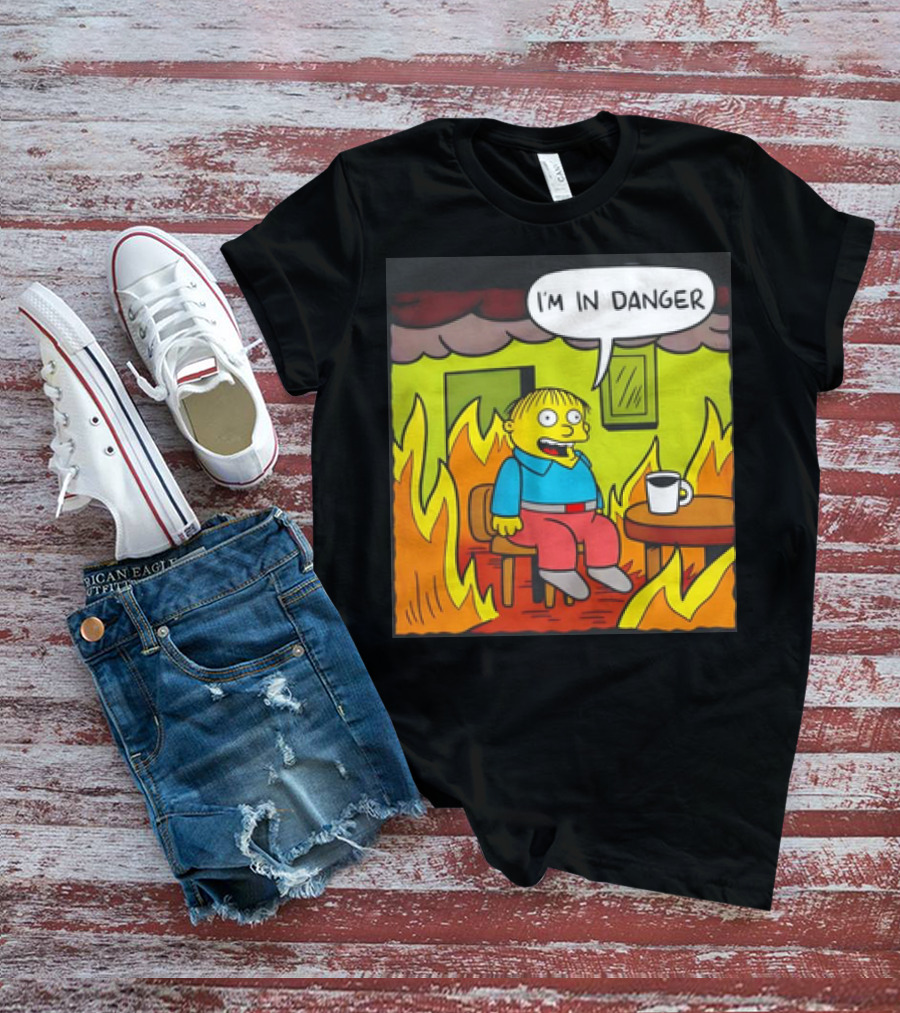 Ralph Wiggum I'm In Danger Surrounded By Flames T-Shirt