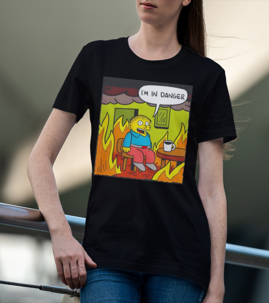 Ralph Wiggum I'm In Danger Surrounded By Flames T-Shirt