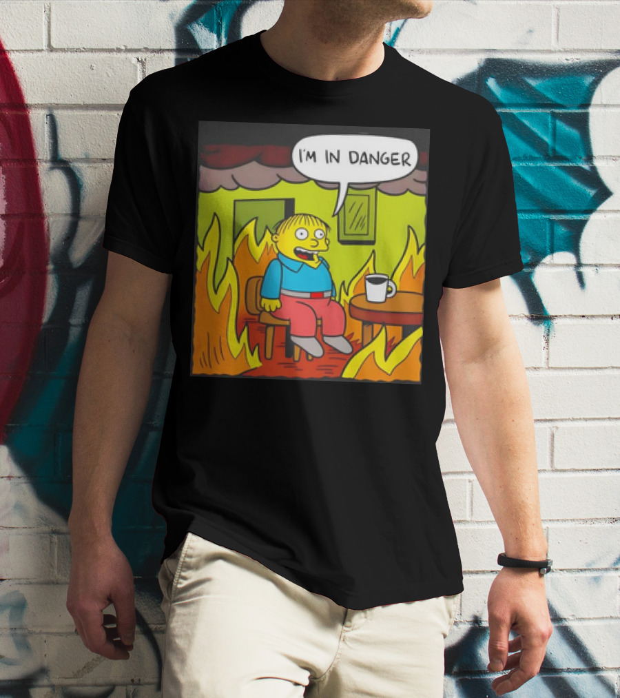 Ralph Wiggum I'm In Danger Surrounded By Flames T-Shirt