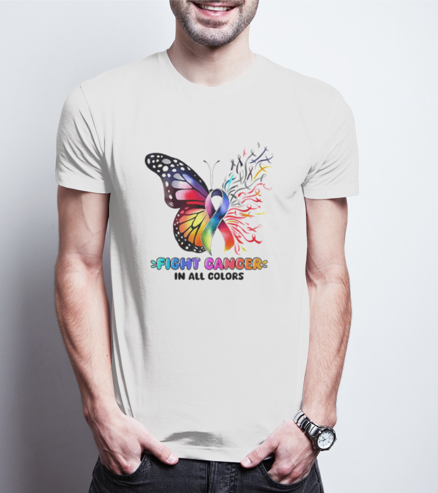 Fight Cancer In All Colors Butterfly Ribbon Support Awareness T-Shirt