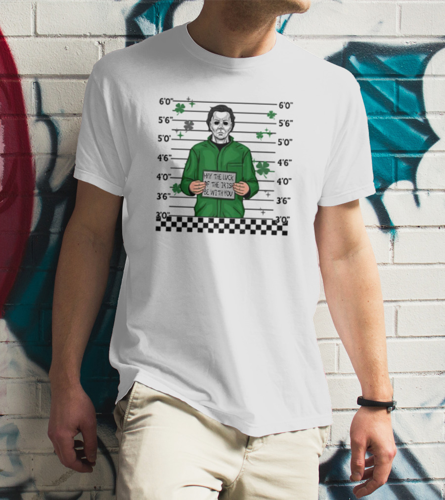 Michael Myers Mugshot May The Luck Of The Irish Be With You Saint Patrick’s Day Police Lineup T-Shirt