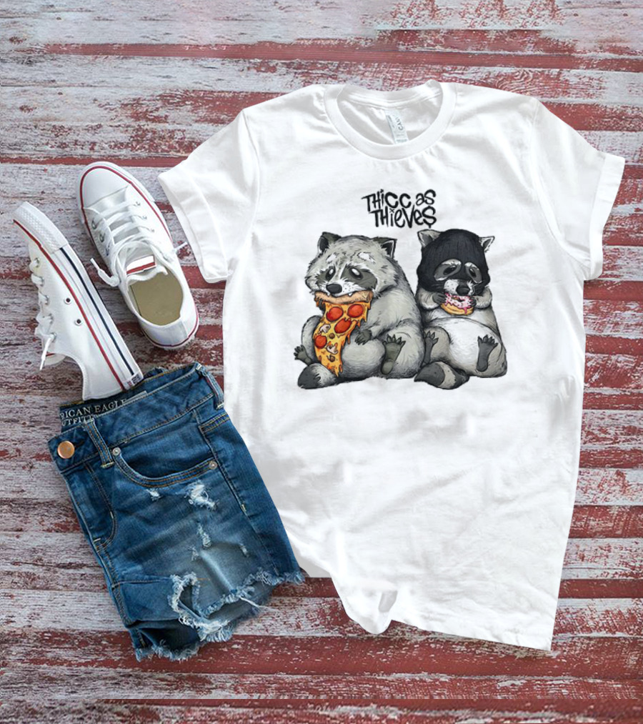 Thicc As Thieves Raccoon Eat Pizza And Donut T-Shirt