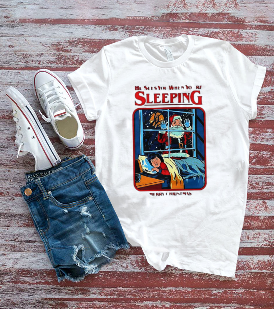 He Sees You When You’re Sleeping Santa Claus Merry Christmas T-Shirt