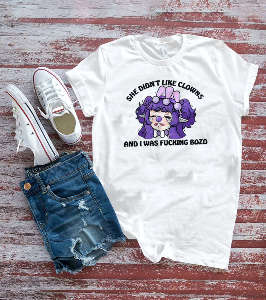 She Didn’t Like Clowns And I Was Fcking Bozo Sad Clown Character With Purple Hair And Teardrops T-Shirt