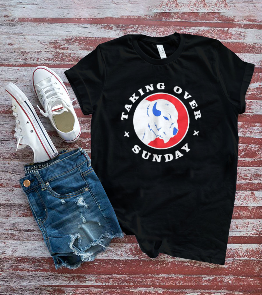 Taking Over Sunday Buffalo Bills Red And Blue Buffalo T-Shirt
