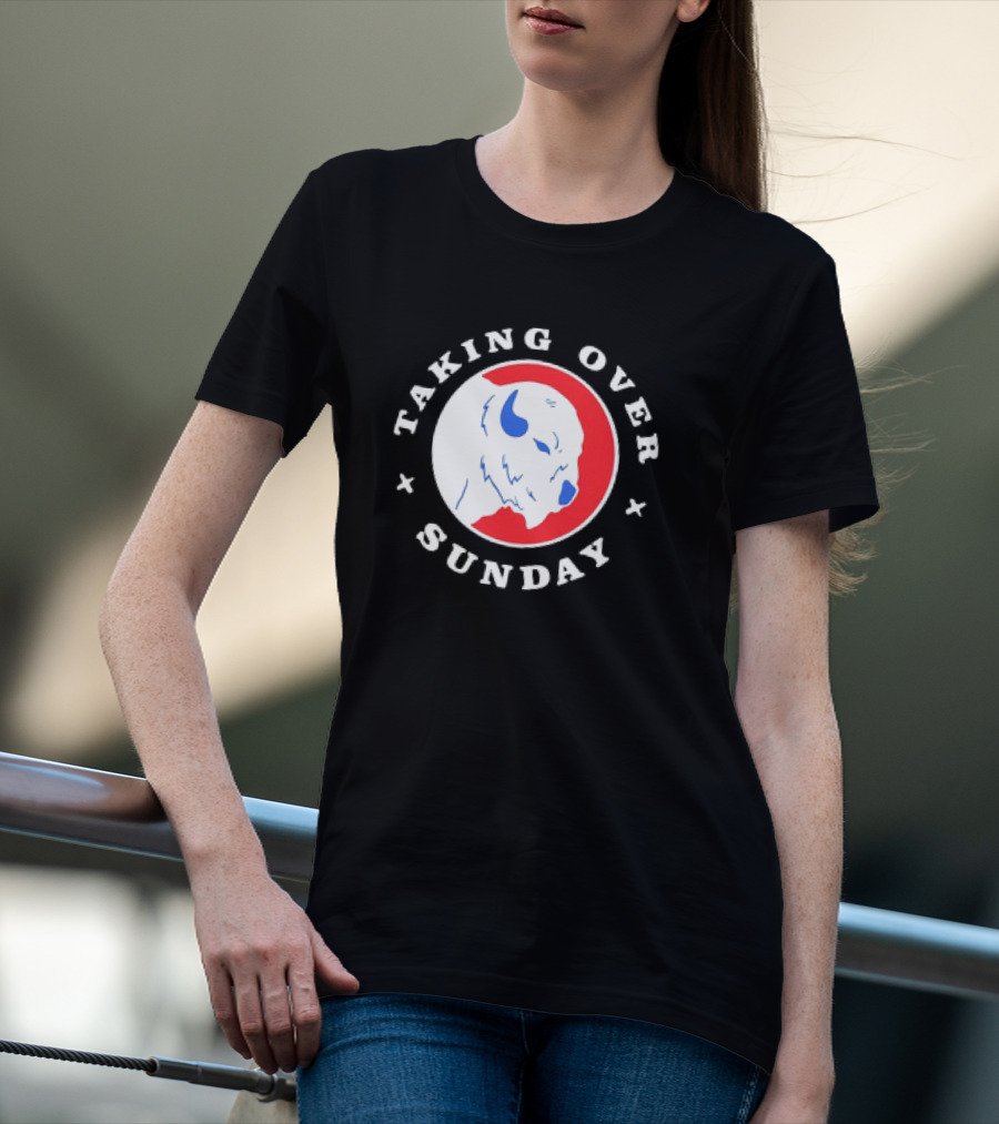 Taking Over Sunday Buffalo Bills Red And Blue Buffalo T-Shirt
