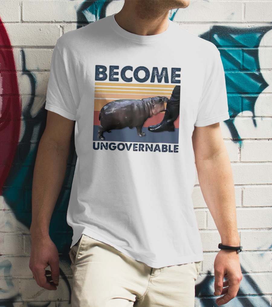 Become Ungovernable Cute Baby Hippo Moo Deng T-Shirt