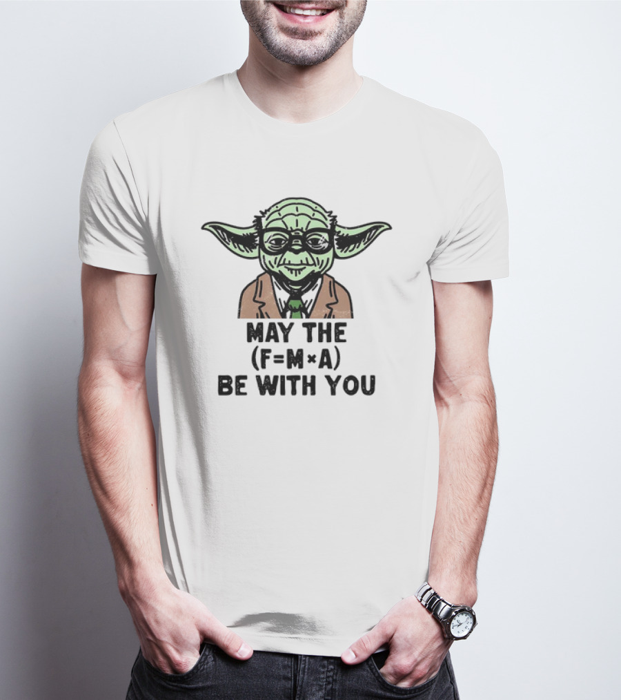Yoda The Physicist May The F=MA Be With You Force Science T-Shirt