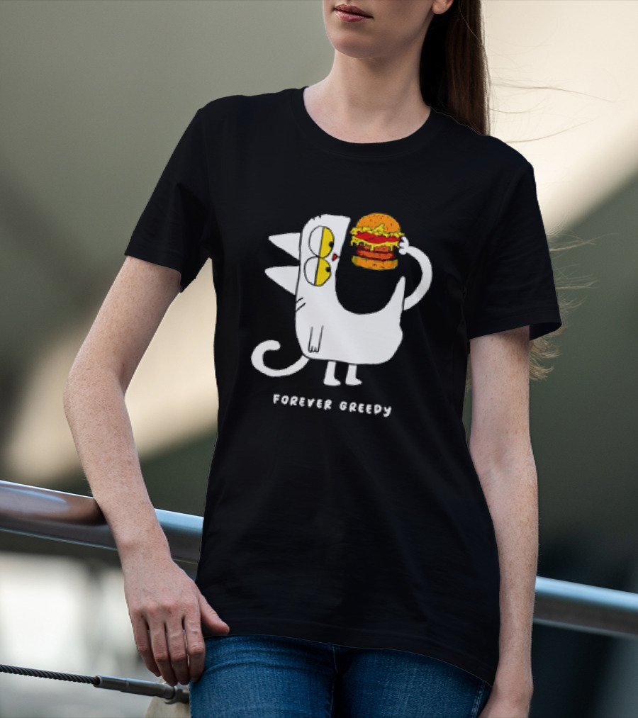 Forever Greedy Cat With Burger Meme T-Shirt