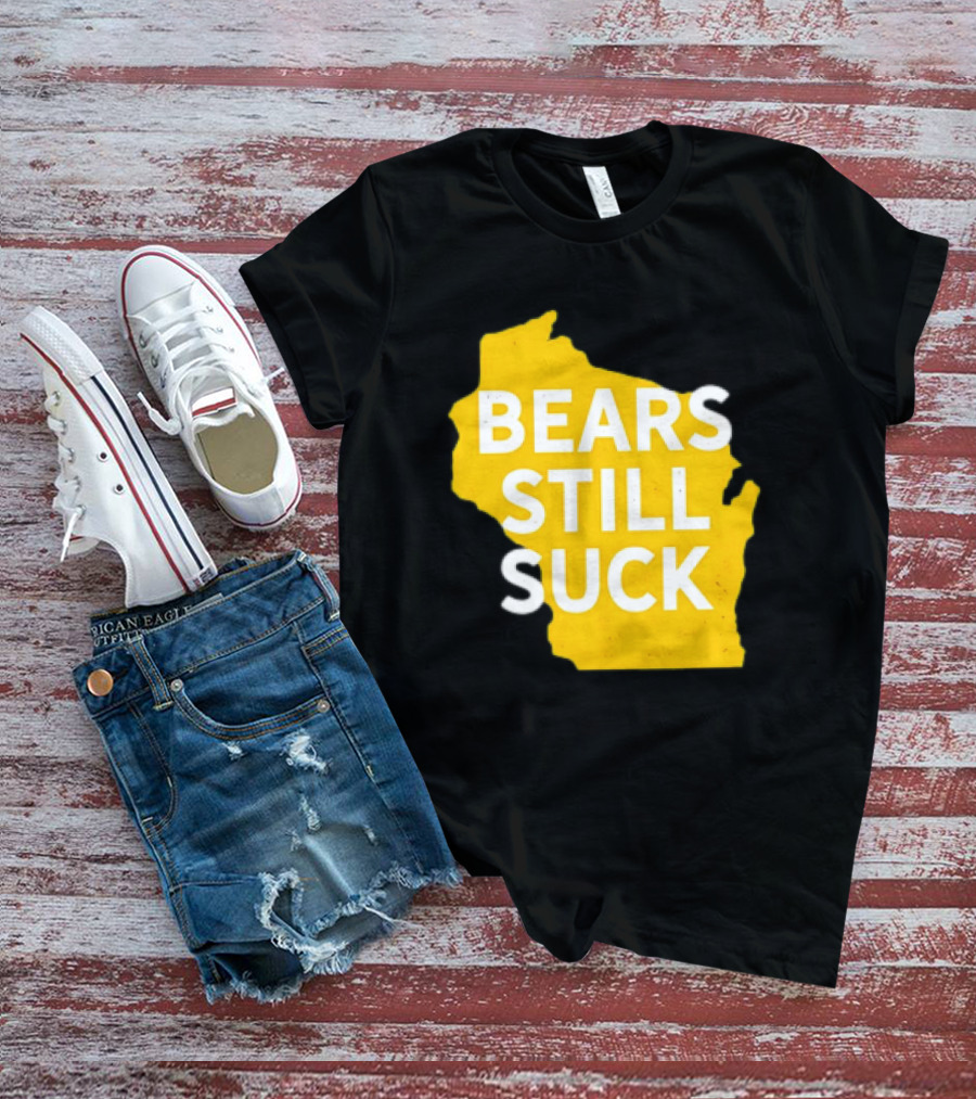 Karla D Bears Still Suck Wisconsin Outline T-Shirt
