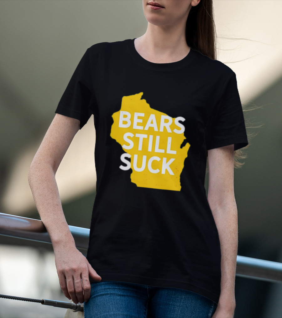 Karla D Bears Still Suck Wisconsin Outline T-Shirt