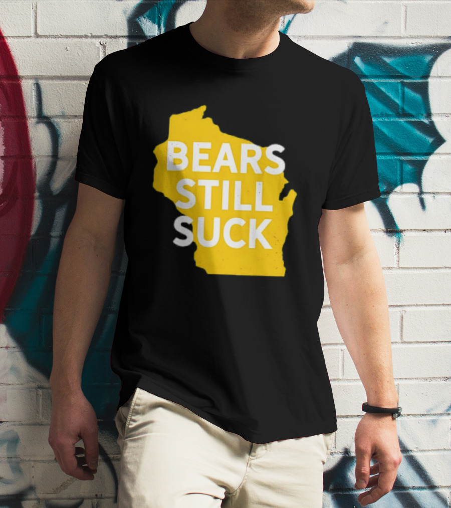 Karla D Bears Still Suck Wisconsin Outline T-Shirt