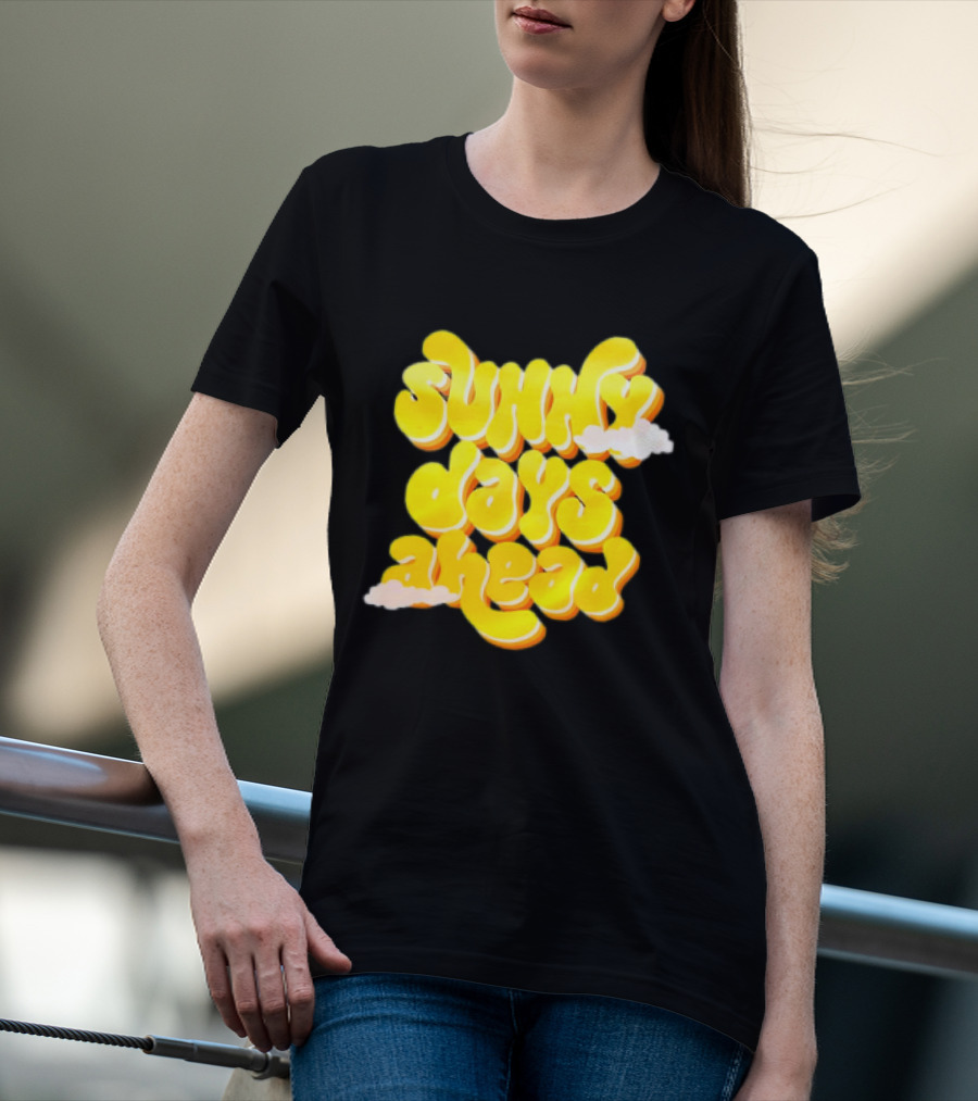 Sunny Days Ahead Retro Cloudy Text T-Shirt