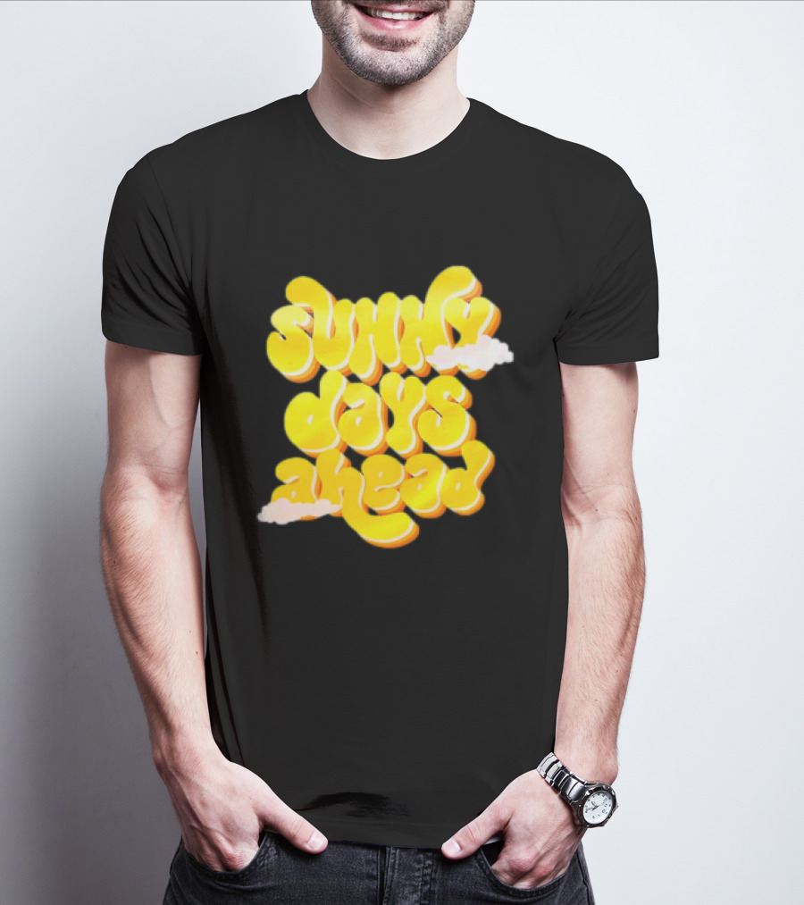 Sunny Days Ahead Retro Cloudy Text T-Shirt