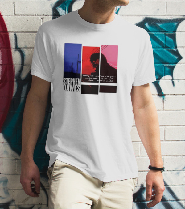 Stephen Dawes Always Out Someone's I'm Yours In His Room Up At Night Lover Not So Unsettled T-Shirt