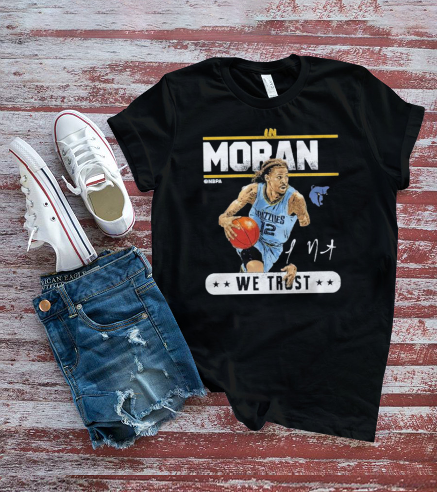 Ja Morant Memphis Grizzlies In Morant We Trust NBA Player T-Shirt