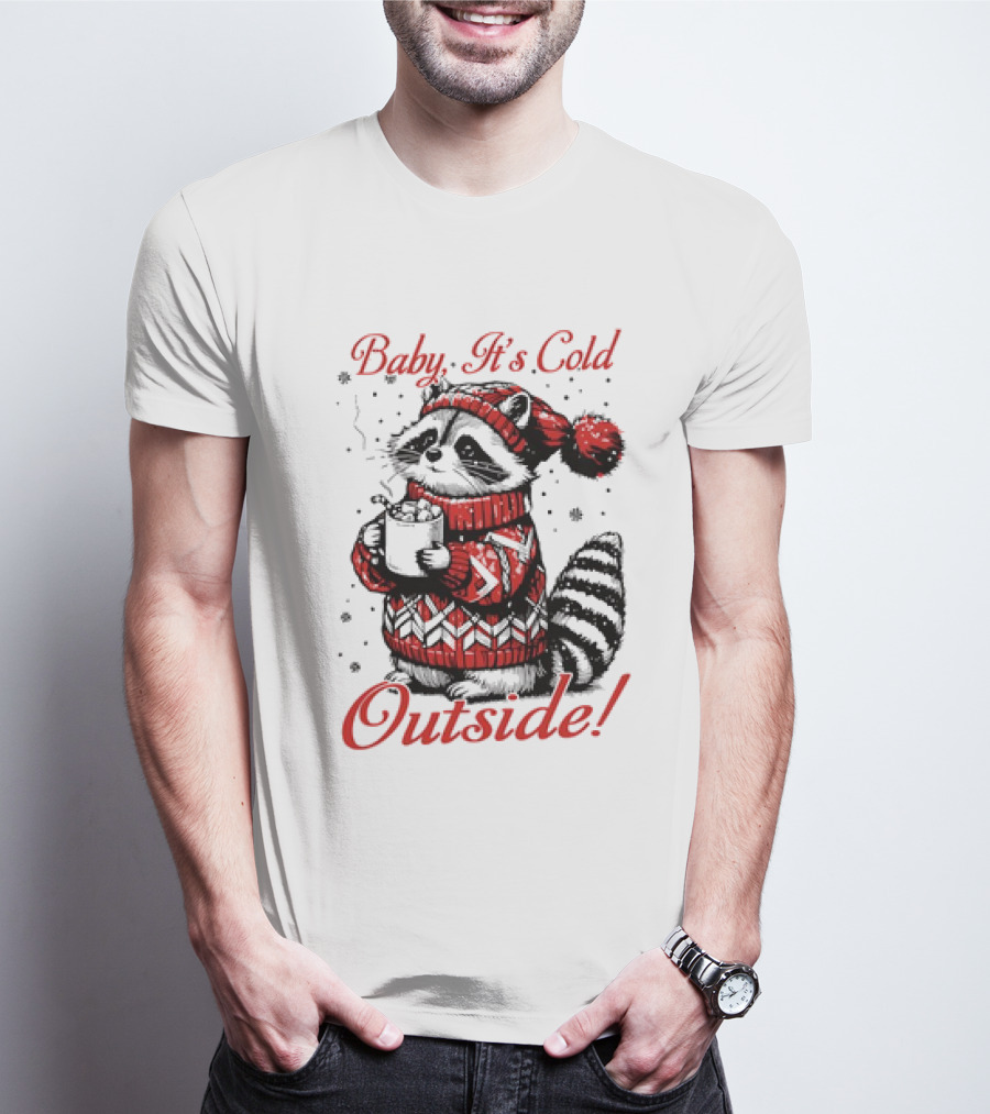 Baby It's Cold Outside Raccoon Christmas Sweater Hot Cocoa T-Shirt