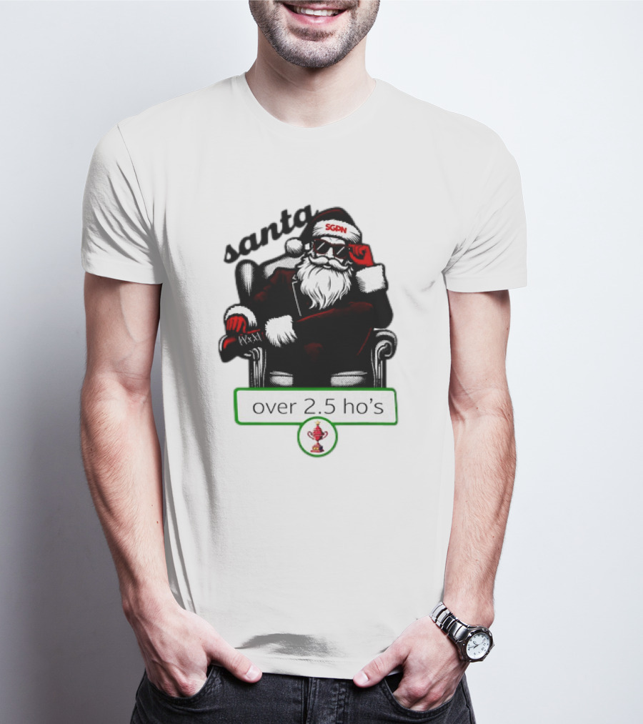 Santa SGPN Over 2.5 Ho’s Christmas T-Shirt