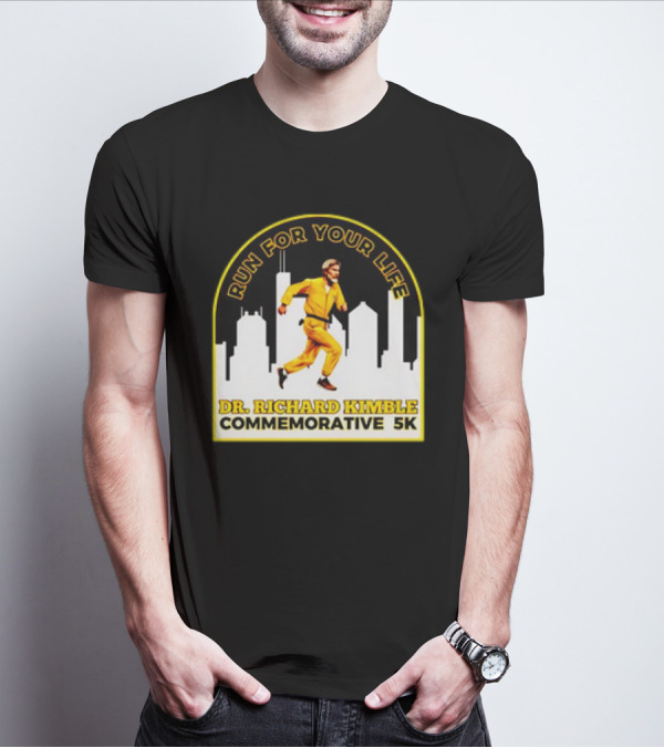 Run For Your Life Dr Richard Kimble Commemorative 5K Chase Through City T-Shirt