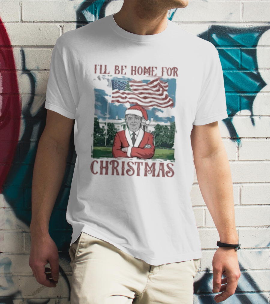 I'll Be Home For Christmas American Flag White House Santa Suit T-Shirt