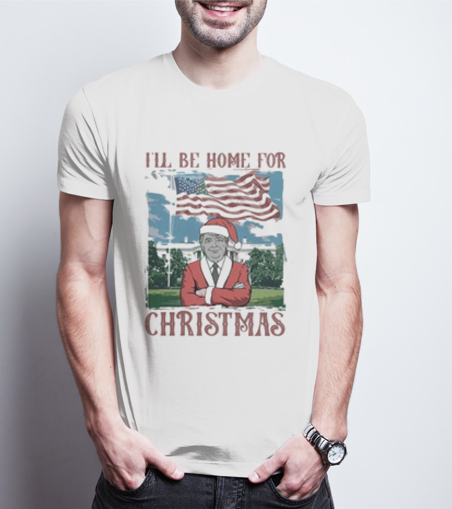 I'll Be Home For Christmas American Flag White House Santa Suit T-Shirt