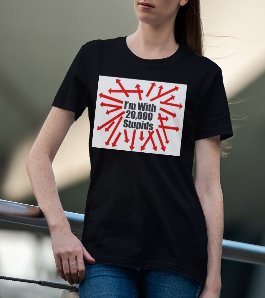 I’m With 20000 Stupids Red Arrows T-Shirt