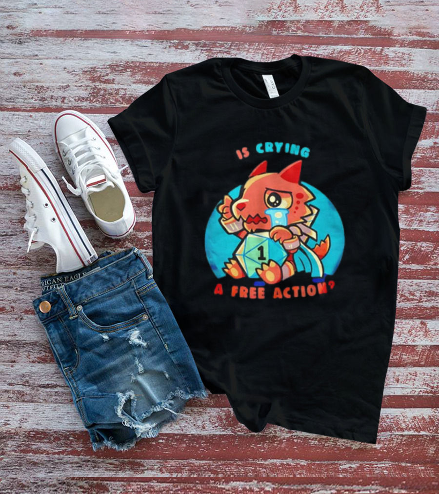 Dragon Crying Is A Free Action D20 Dice Game Humor T-Shirt
