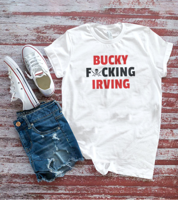 Bucky Fcking Irving Bucs Tampa Bay T-Shirt