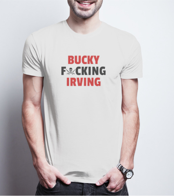 Bucky Fcking Irving Bucs Tampa Bay T-Shirt