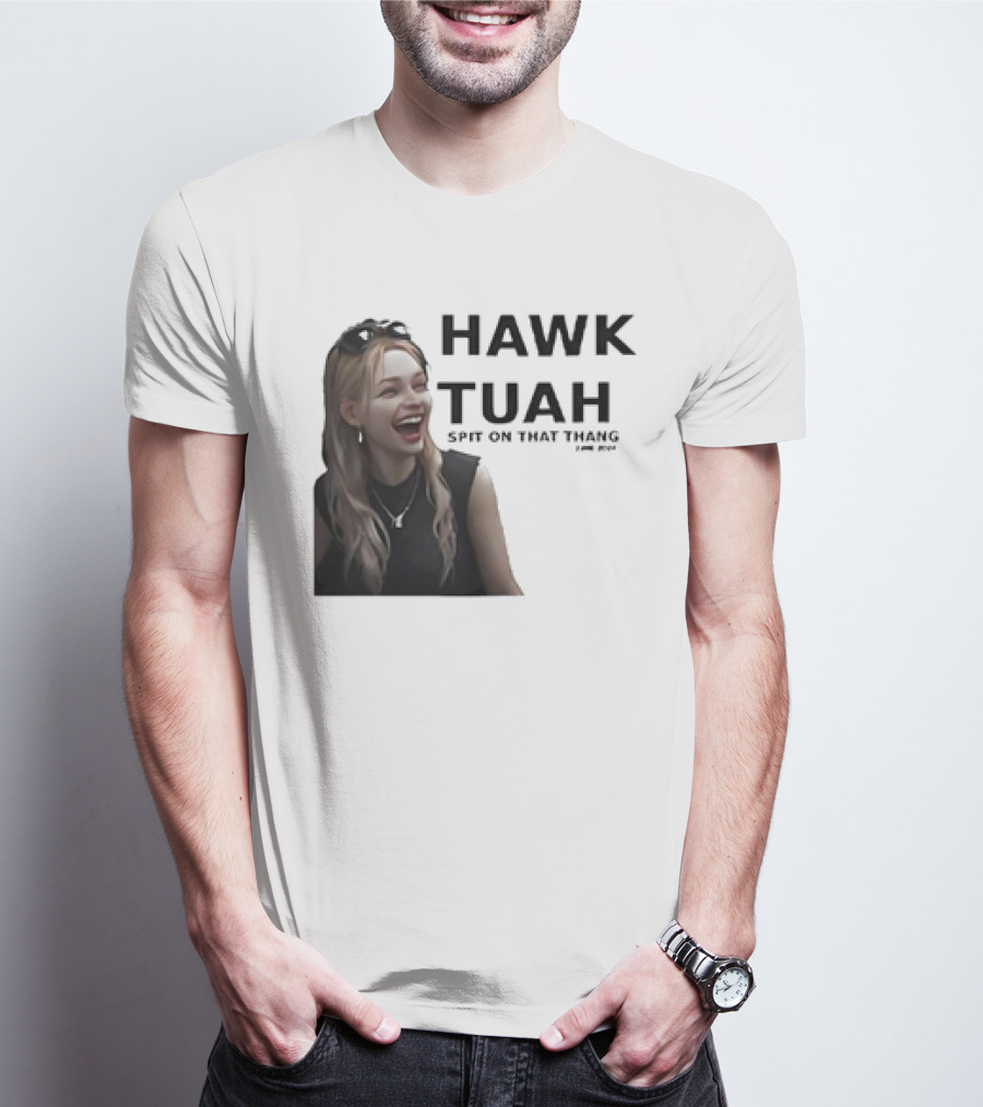HAWK TUAH Spit On That Thang Girl Meme T-Shirt