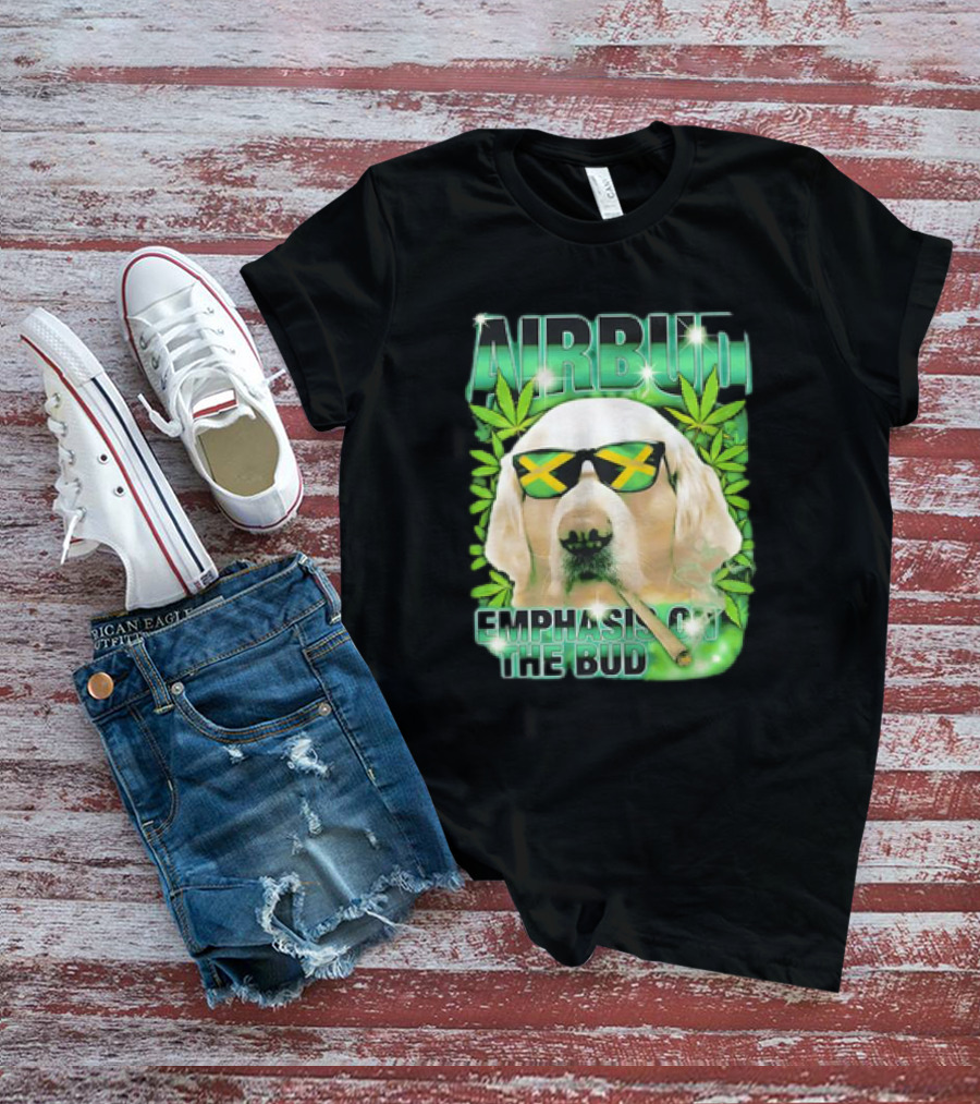 Airbud Emphasis On The Bud With Sunglasses And Cannabis Leaves T-Shirt