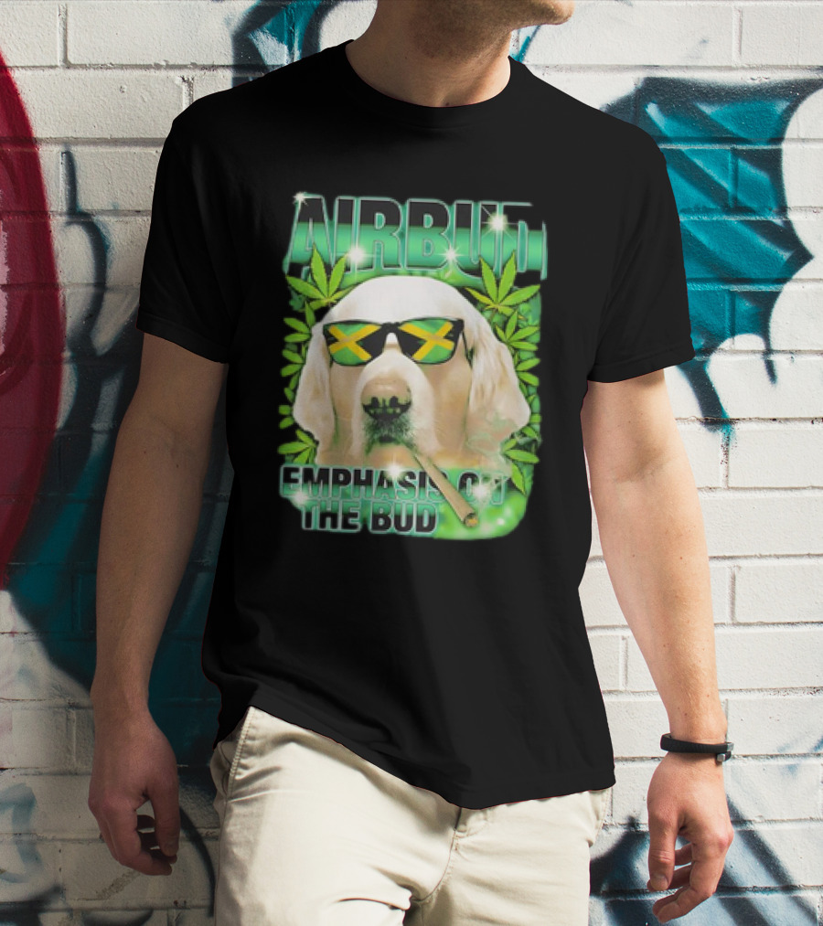 Airbud Emphasis On The Bud With Sunglasses And Cannabis Leaves T-Shirt