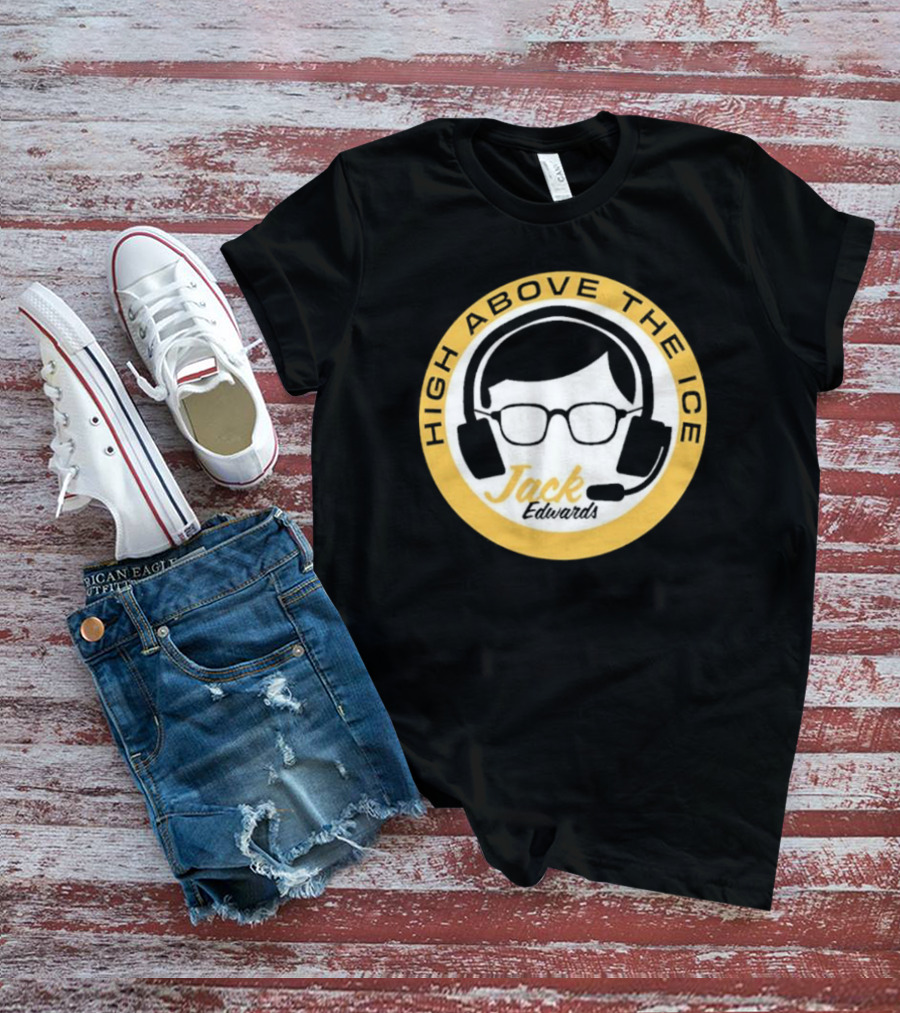 High Above The Ice Jack Edwards Bruins T-Shirt