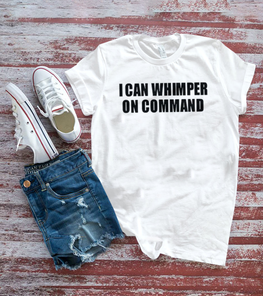 Woahryan I Can Whimper On Command Text T-Shirt