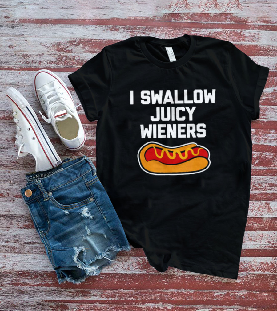 I Swallow Juicy Wieners Hotdog T-Shirt
