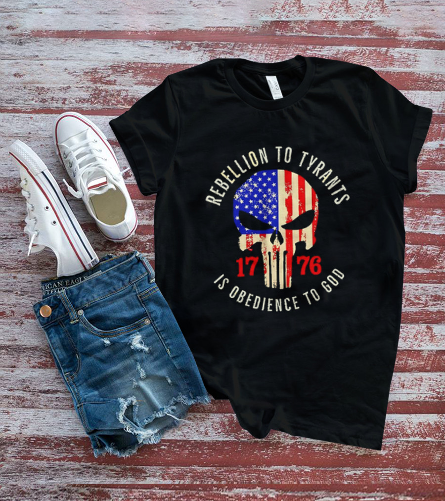 Rebellion To Tyrants Is Obedience To God 1776 American Flag Skull T-Shirt