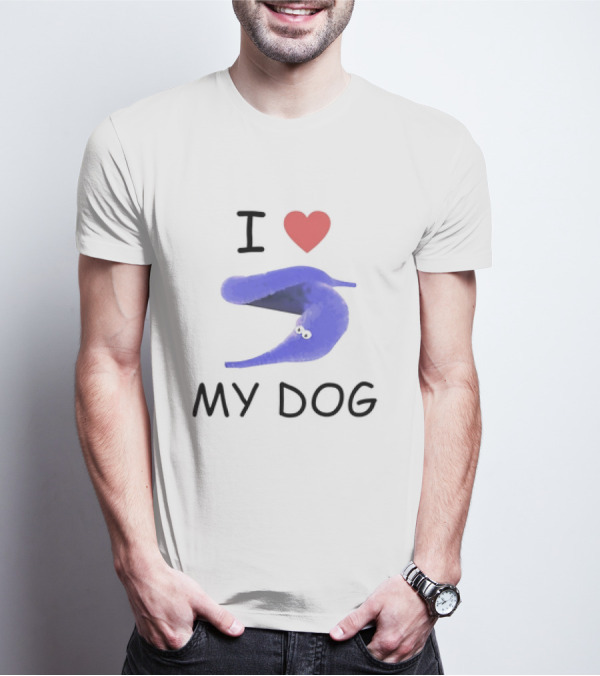 I Love My Dog Silly Worm T-Shirt