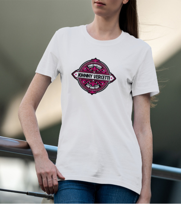 Your Mothers Fav Bad Guy Johnny Vercetti T-Shirt