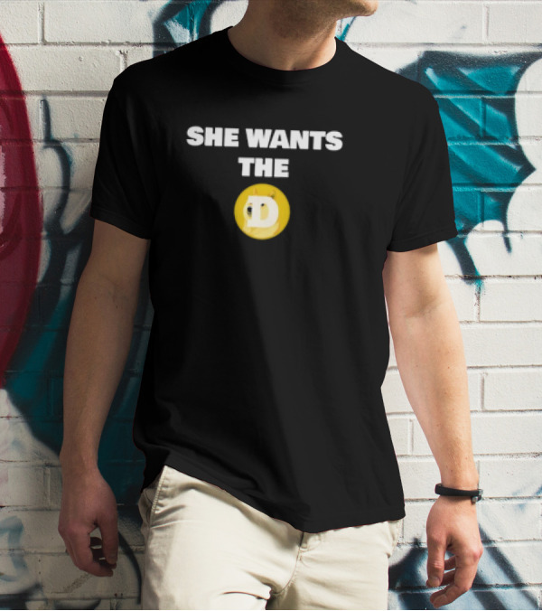 She Wants The D Dogecoin Funny Crypto Moon Meme T-Shirt