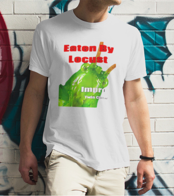 Eaten By Locust Improv Twin Cities T-Shirt