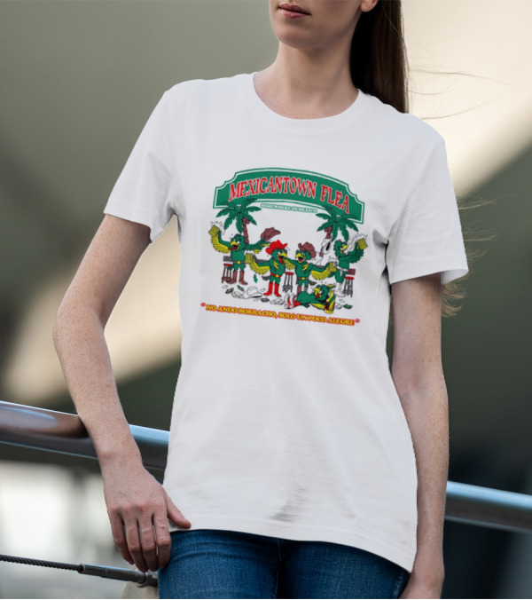 MEXICANTOWN FLEA Somewhere In Mexico No Ando Borracho Solo Un Poco Alegre T-Shirt