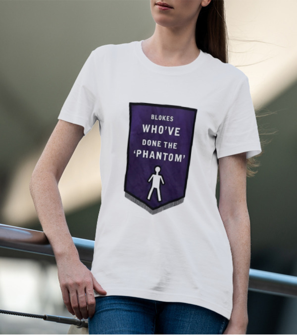 Blokes Who’ve Done The Phantom Banner With White T-Shirt