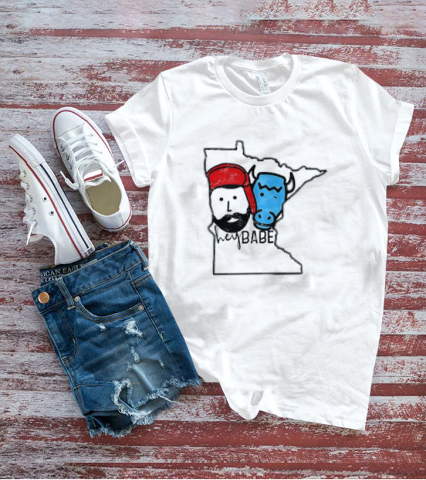 Hey Babe Cute Paul Bunyan Ox Minnesota Meme T-Shirt